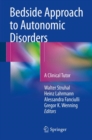 Image for Bedside Approach to Autonomic Disorders: A Clinical Tutor