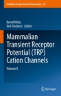 Image for Mammalian Transient Receptor Potential (TRP) Cation Channels: Volume II : 223