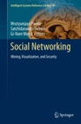 Image for Social Networking: Mining, Visualization, and Security