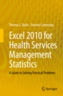 Image for Excel 2010 for health services management statistics: a guide to solving practical problems