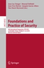 Image for Foundations and Practice of Security: 6th International Symposium, FPS 2013, La Rochelle, France, October 21-22, 2013, Revised Selected Papers : 8352