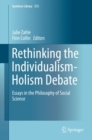 Image for Rethinking the individualism-holism debate: essays in the philosophy of social science