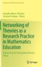 Image for Networking of Theories as a Research Practice in Mathematics Education