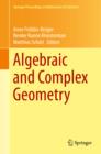 Image for Algebraic and complex geometry: in honour of Klaus Hulek&#39;s 60th birthday