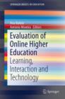 Image for Evaluation of Online Higher Education : Learning, Interaction and Technology