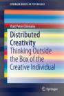 Image for Distributed creativity  : thinking outside the box of the creative individual