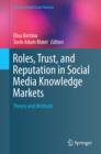 Image for Roles, trust, and reputation in social media knowledge markets: theory and methods