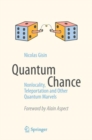 Image for Quantum Chance: Nonlocality, Teleportation and Other Quantum Marvels