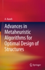 Image for Advances in metaheuristic algorithms for optimal design of structures