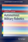 Image for Autonomous Military Robotics