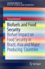 Image for Biofuels and Food Security: Biofuel Impact on Food Security in Brazil, Asia and Major Producing Countries