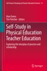 Image for Self-study in physical education teacher education: exploring the interplay of practice and scholarship : volume 13