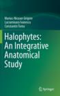 Image for Halophytes  : an integrative anatomical study
