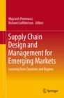 Image for Supply Chain Design and Management for Emerging Markets: Learning from Countries and Regions