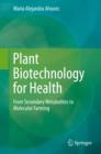 Image for Plant biotechnology for health: from secondary metabolites to molecular farming