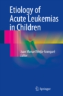 Image for Etiology of Acute Leukemias in Children