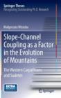 Image for Slope-Channel Coupling as a Factor in the Evolution of Mountains : The Western Carpathians and Sudetes