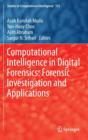 Image for Computational intelligence in digital forensics  : forensic investigation and applications