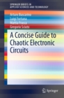 Image for A concise guide to chaotic electronic circuits