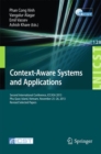Image for Context-Aware Systems and Applications: Second International Conference, ICCASA 2013, Phu Quoc Island, Vietnam, November 25-26, 2013, Revised Selected Papers