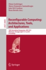 Image for Reconfigurable Computing: Architectures, Tools, and Applications: 10th International Symposium, ARC 2014, Vilamoura, Portugal, April 14-16, 2014. Proceedings