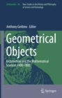 Image for Geometrical Objects: Architecture and the Mathematical Sciences 1400-1800 : volume 38