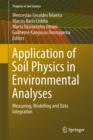 Image for Application of Soil Physics in Environmental Analyses : Measuring, Modelling and Data Integration