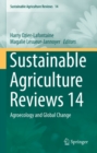 Image for Sustainable Agriculture Reviews 14: Agroecology and Global Change