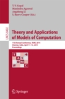 Image for Theory and Applications of Models of Computation: 11th Annual Conference, TAMC 2014, Chennai, India, April 11-13, 2014, Proceedings