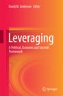 Image for Leveraging: A Political, Economic and Societal Framework