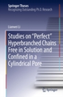 Image for Studies on &amp;quot;Perfect&amp;quot; Hyperbranched Chains Free in Solution and Confined in a Cylindrical Pore