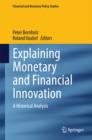 Image for Explaining Monetary and Financial Innovation