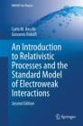 Image for An Introduction to Relativistic Processes and the Standard Model of Electroweak Interactions
