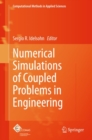 Image for Numerical simulations of coupled problems in engineering