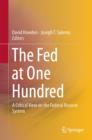 Image for The Fed at one hundred  : a critical view on the Federal Reserve system