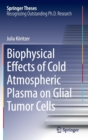 Image for Biophysical Effects of Cold Atmospheric Plasma on Glial Tumor Cells
