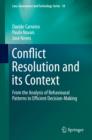Image for Conflict Resolution and its Context: From the Analysis of Behavioural Patterns to Efficient Decision-Making