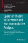 Image for Operator Theory in Harmonic and Non-commutative Analysis : 23rd International Workshop in Operator Theory and its Applications, Sydney, July 2012