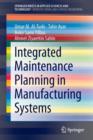 Image for Integrated maintenance planning in manufacturing systems