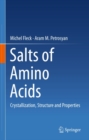 Image for Salts of Amino Acids: Crystallization, Structure and Properties