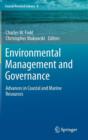 Image for Environmental management and governance  : advances in coastal and marine resources