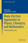 Image for Many-Electron Approaches in Physics, Chemistry and Mathematics: A Multidisciplinary View