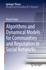Image for Algorithms and Dynamical Models for Communities and Reputation in Social Networks