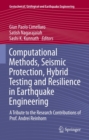 Image for Computational Methods, Seismic Protection, Hybrid Testing and Resilience in Earthquake Engineering: A Tribute to the Research Contributions of Prof. Andrei Reinhorn