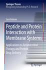 Image for Peptide and Protein Interaction with Membrane Systems : Applications to Antimicrobial Therapy and Protein Drug Delivery