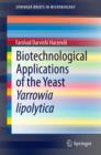 Image for Biotechnological applications of the yeast yarrowia lipolytica