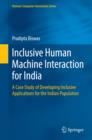 Image for Inclusive Human Machine Interaction for India: A Case Study of Developing Inclusive Applications for the Indian Population