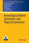 Image for Homological Mirror Symmetry and Tropical Geometry