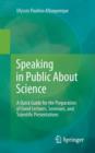 Image for Speaking in public about science  : a quick guide for the preparation of good lectures, seminars, and scientific presentations