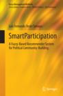 Image for SmartParticipation: A Fuzzy-Based Recommender System for Political Community-Building